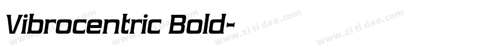 Vibrocentric Bold字体转换